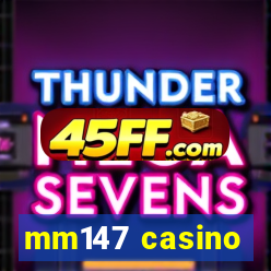 mm147 casino